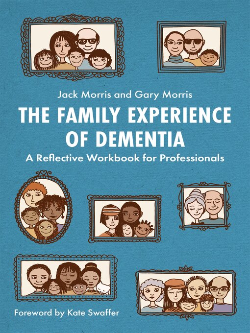 Title details for The Family Experience of Dementia by Gary Morris - Available